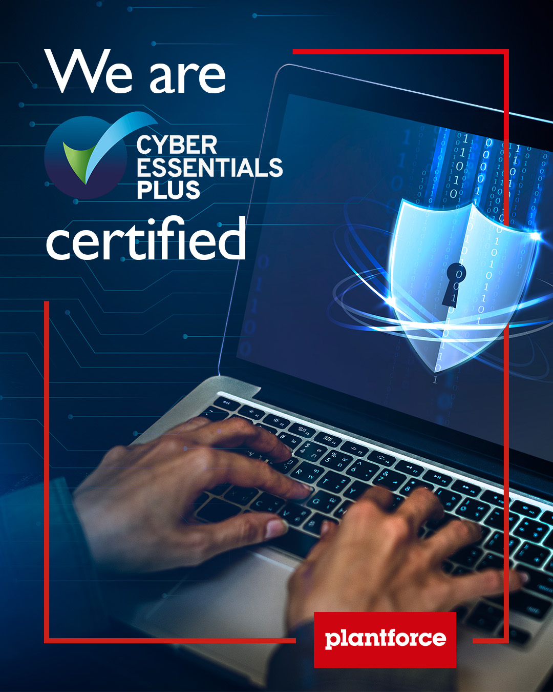 Our Digital Defences with Cyber Essentials Plus - Plantforce